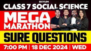 Class 7 Social Science - Mega Marathon - Sure Questions | Xylem Class 7