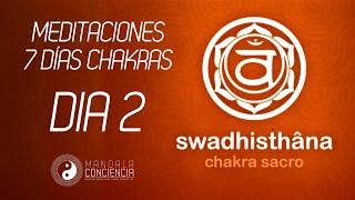 DESBLOQUEO CHAKRA SACRO | Swadhisthâna | Meditación Chakras | Sanar, Desbloquear, Equilibrar Chakra