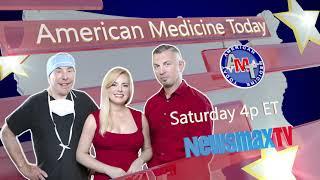 American Medicine Today on NewsmaxTV - Saturday 4pm