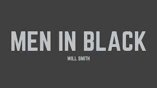 Will Smith - Men In Black (Lyrics)