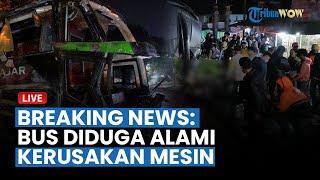 BREAKING NEWS: Kecelakaan Maut Siswa SMK Tewaskan 11 Orang, Bus Diduga Alami Kerusakan Mesin