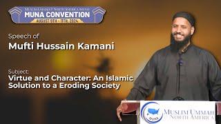 Speech of Mufti Hussain Kamani || MUNA Convention 2024