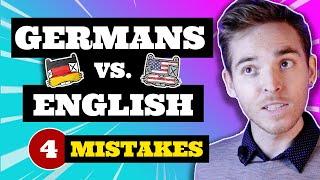 4 Mistakes Germans Make When Speaking English