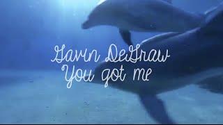 Gavin DeGraw  - You Got Me (Lyric Video)