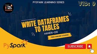PySpark Learning Series | 09-Write Dataframe into Table (Persistent and Temporary)