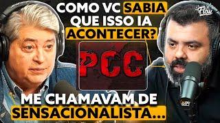 Datena PREVIU o surgimento do PCC