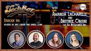 The Tech Bar | Episode 76 ft. Amanda Lachapelle & Brittnee Orsini