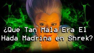 | ¿El Hada Madrina en Shrek NO Era La Mala? | La Mente del Villano |