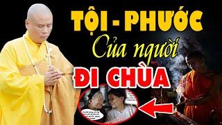 Tội - phước của người đi chùa ( ai hay đi chùa nên biết điều quan trọng này ) - Thầy Thích Giác Nhàn