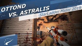 ottoNd vs. Astralis - StarLadder Major 2019