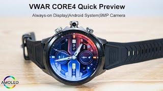 VWAR CORE4 Android Smart Watch Quick Preview- AMOLED Always-on Display| 9MP Camera| |4G LTE SIM WIFI