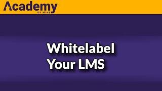 White-label and Brand Your LMS