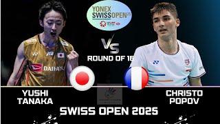 Dramatic Play Yushi TANAKA (JPN) vs Christo POPOV (FRA)[MS] R 16 | YONEX Swiss Open 2025 Badminton