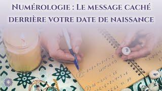  NUMÉROLOGIE : LE MESSAGE CACHÉ DERRIÈRE VOTRE DATE DE NAISSANCE