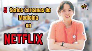 ️‍🩹 top 5 series coreanas de Medicina en Netflix