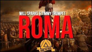 Will Sparks & Timmy Trumpet - ROMA (Original Mix)