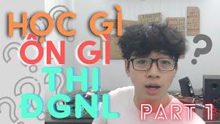 Học gì để thi Đánh Giá Năng Lực & Phương pháp học [P1] | Ưu tiên học gì để Điểm Cao | Tips ĐGNL 900+