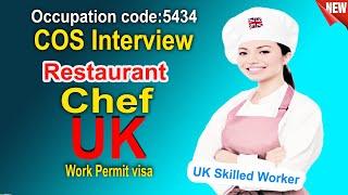 UK Chefs COS Mock Interview : Occupation code:5434:  UK Skilled Worker Work Permit visa