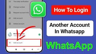 How To Login Another Account In WhatsApp | 2 WhatsApp Accounts in 1 Phone (2025 Update)