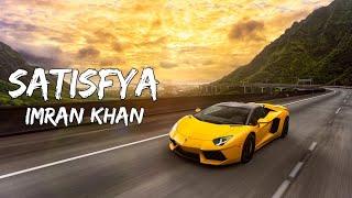 Imran Khan - Satisfya (Lyrics)