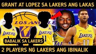 GOOD NEWS JERAMI GRANT AT BROOK LOPEZ SA LAKERS/ 2 ROLE  PLAYERS NG LAKERS IBABALIK NA NILA.