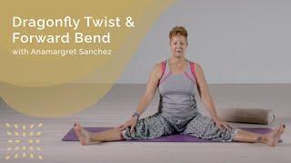 Dragonfly Twist & Forward Bend with Anamargret Sanchez