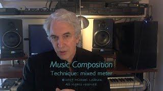 Music Composition — Technique ꞉ Mixed Meter