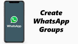 How To Create A WhatsApp Group On iPhone