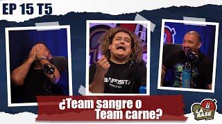 ¿Team Sangre o Team Carne? | La Base Podcast | EP15 | T5