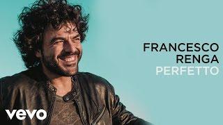 Francesco Renga - Perfetto (lyric video)