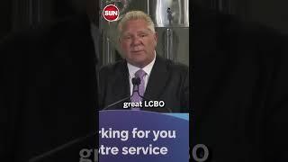 Doug Ford says he's not selling the LCBO.