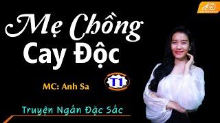 Truyện Tâm Lý Xã Hội Hay Nhất - Mẹ Chồng Cay Độc Tập 1 Được Anh Sa Kể Chuyện Nghe Mỗi Đêm