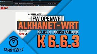 Review ⭕ Frimware Alkhanet-Wrt 23.05 Wifi On untuk stb Hg680p & B860H