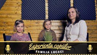 Experiența copiilor - Încurajare [Familia Lucaci]