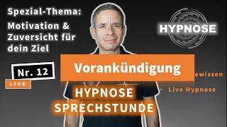 Vorankündigung - 12. Hypnose Sprechstunde - Hypnomentalcoach LIVE