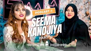 @seema-kanojiya  Ki Struggle Life To 700k+ Followers  | Podcast - 01 | Part 1 | Sara's Show 2024