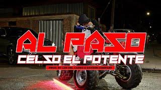 Celso El Potente - Al Paso (Video Oficial)