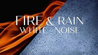 2 HOURS OF FIRE & RAIN WHITE NOISE, STRESS RELIEF RELAXING SOUNDS FOR DEEP SLEEP, MEDITATION, STUDY