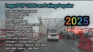 Lagu POP 2000 an Paling Populer, Enak Didengar  ll Kangen Band, Wali Band