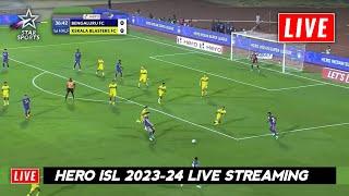 ISL Live | Hero ISL 2023-24 Live Streaming TV Channels | Kerala Blasters vs Bengaluru FC Live