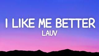 Lauv - I Like Me Better (Lyrics)