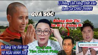 QUÁ SỐC! Lí Thông Bắt Bẻ Danh Ca CHÂU THÀNH Vì Kính Trọng NGÀI MINH TUỆ | Huy Khểnh TV