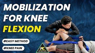 SIMPLE KNEE JOINT FLEXION MOBILIZATION : GET FULL KNEE RANGE OF MOTION & PAIN RELIEF.