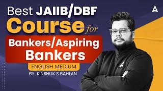 Best JAIIB/DBF Course for Bankers/Aspiring Bankers - English Medium | By Kinshuk S Bahlan 