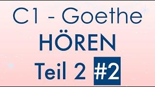 C1 Hören Teil 2 #2 - Goethe Zertifikat - mit Lösung und Transkription