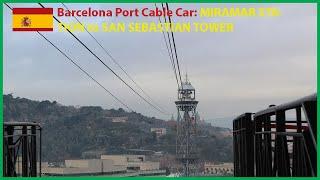 Barcelona Port Cable Car - Stunning Views | Full Route: MIRAMAR STATION to SAN SEBASTIAN TOWER