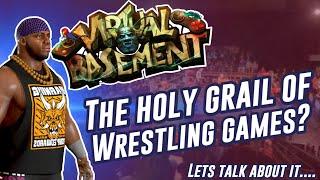 Lets Talk About It: Virtual Basement the holy grail of wrestling games?