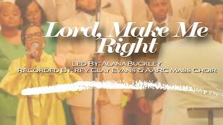 SUGC singing "Lord, Make Me Right"  led by Alana Buckley recorded by Clay Evans & AARC Mass Choir