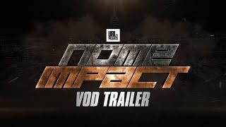 NOME IMPACT VOD TRAILER | URLTV