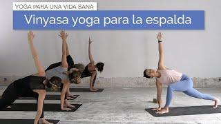 Vinyasa Yoga para la Espalda | Alta, media y baja